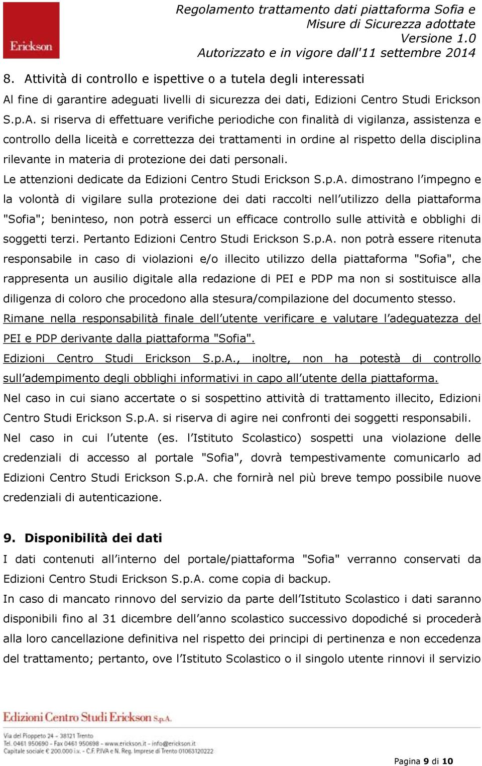 Le attenzioni dedicate da Edizioni Centro Studi Erickson S.p.A.