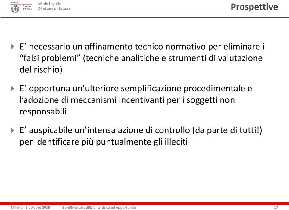 procedimentale e l adozione di meccanismi incentivanti per i soggetti non responsabili E