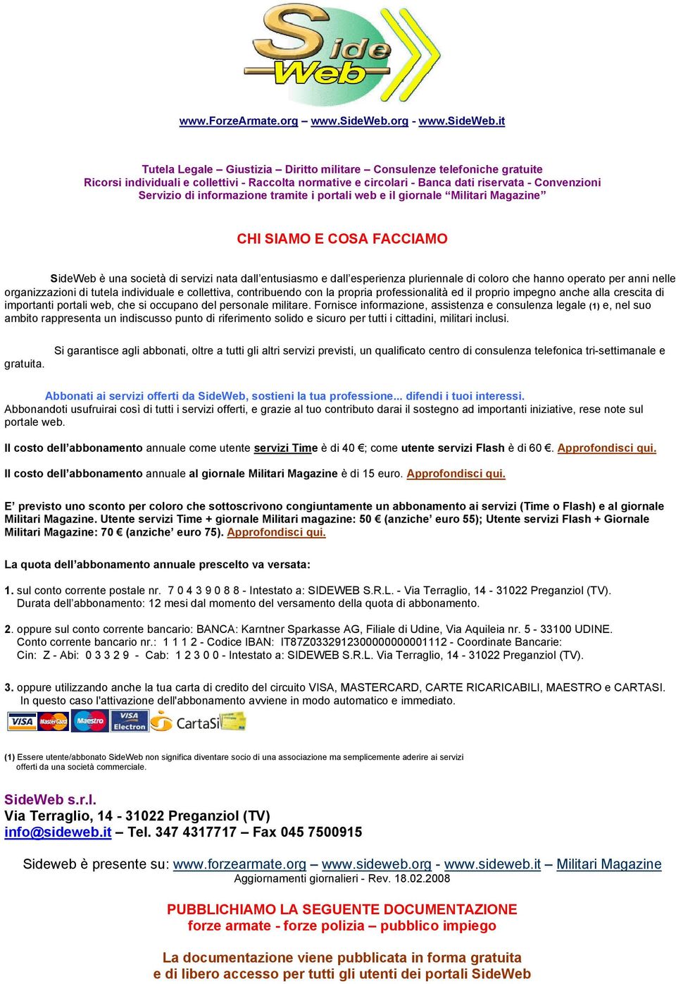 it Tutela Legale Giustizia Diritto militare Consulenze telefoniche gratuite Ricorsi individuali e collettivi - Raccolta normative e circolari - Banca dati riservata - Convenzioni Servizio di