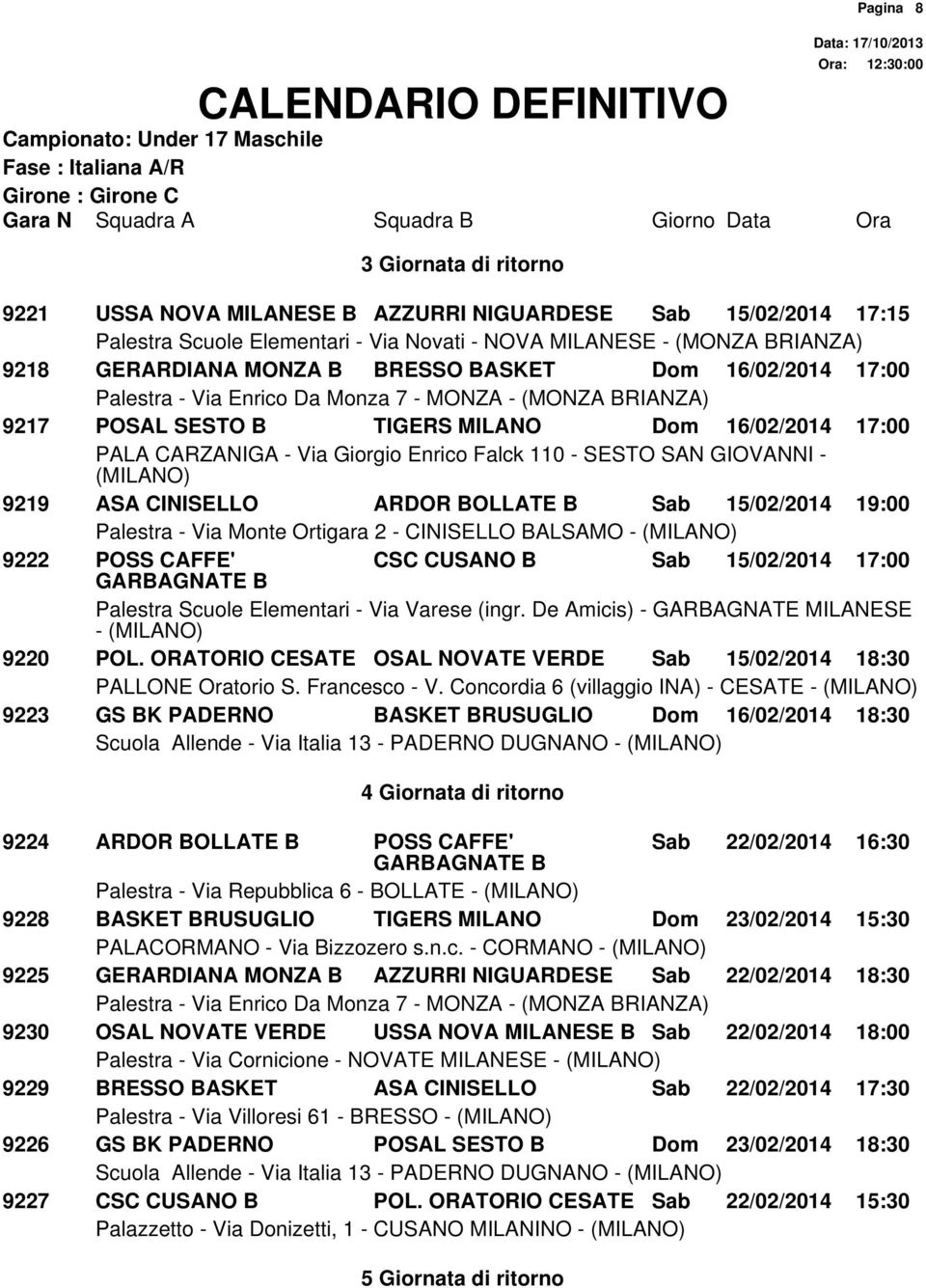 ORATORIO CESATE OSAL NOVATE VERDE Sab 15/02/2014 18:30 PALLONE Oratorio S. Francesco - V.