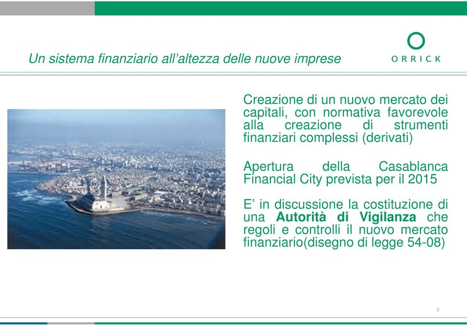Apertura della Casablanca Financial City prevista per il 2015 E in discussione la costituzione