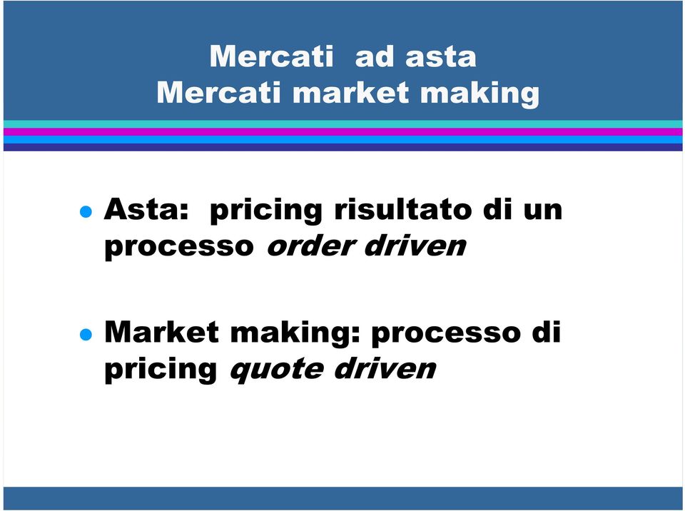 un processo order driven Market