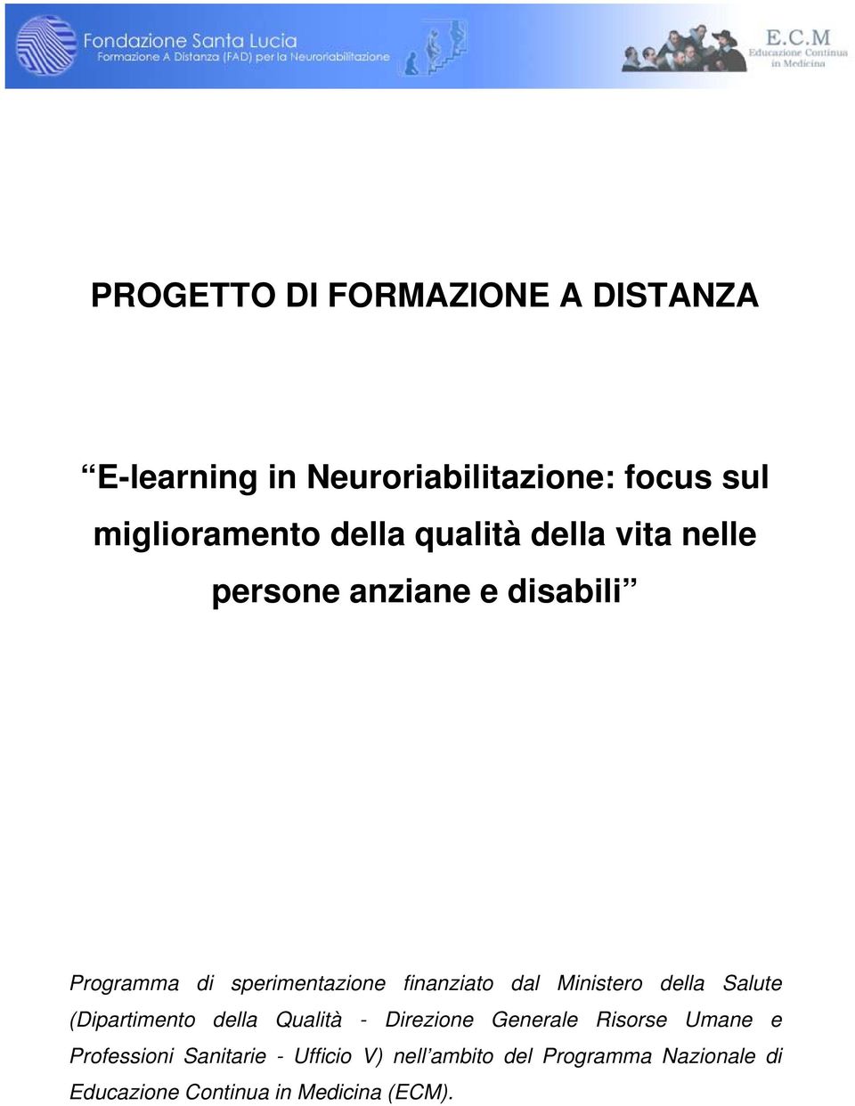 Ministero della Salute (Dipartimento della Qualità - Direzione Generale Risorse Umane e