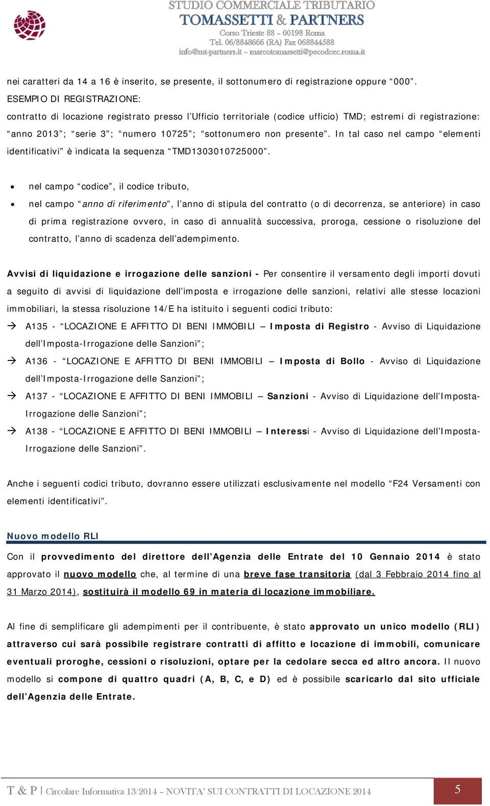 In tal caso nel campo elementi identificativi è indicata la sequenza TMD1303010725000.