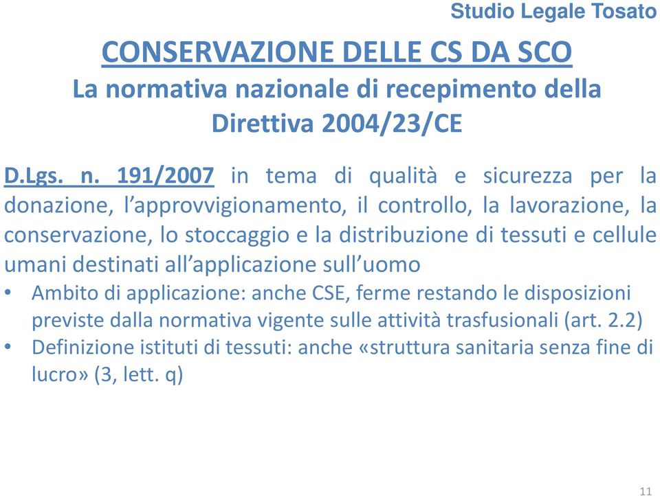 zionale di recepimento della Direttiva 2004/23/CE D.Lgs. n.