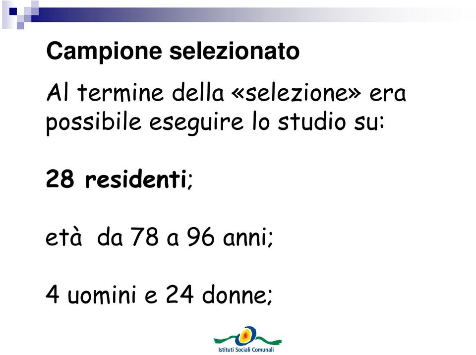 eseguire lo studio su: 28