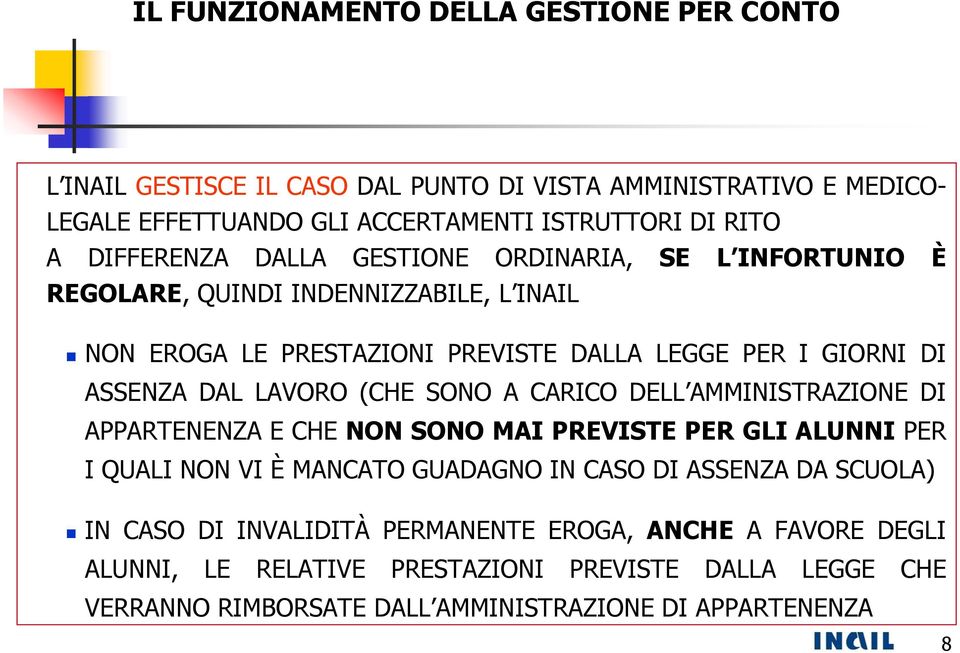 LAVORO (CHE SONO A CARICO DELL AMMINISTRAZIONE DI APPARTENENZA E CHE NON SONO MAI PREVISTE PER GLI ALUNNI PER I QUALI NON VI È MANCATO GUADAGNO IN CASO DI ASSENZA DA