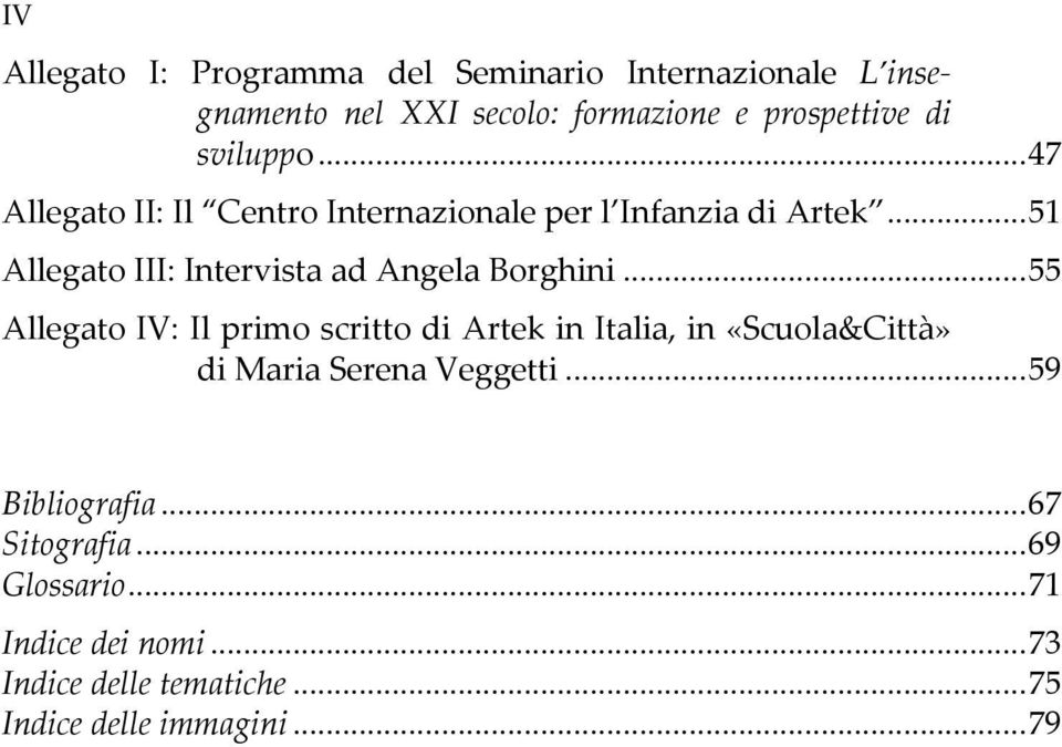 ..51 Allegato III: Intervista ad Angela Borghini.