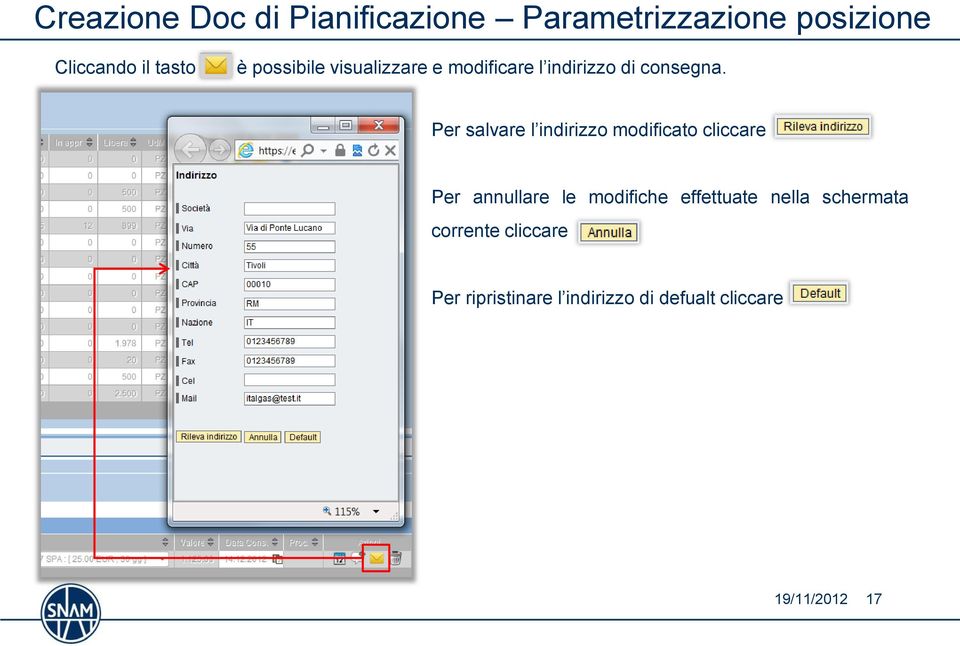 Per salvare l indirizzo modificato cliccare Per annullare le modifiche