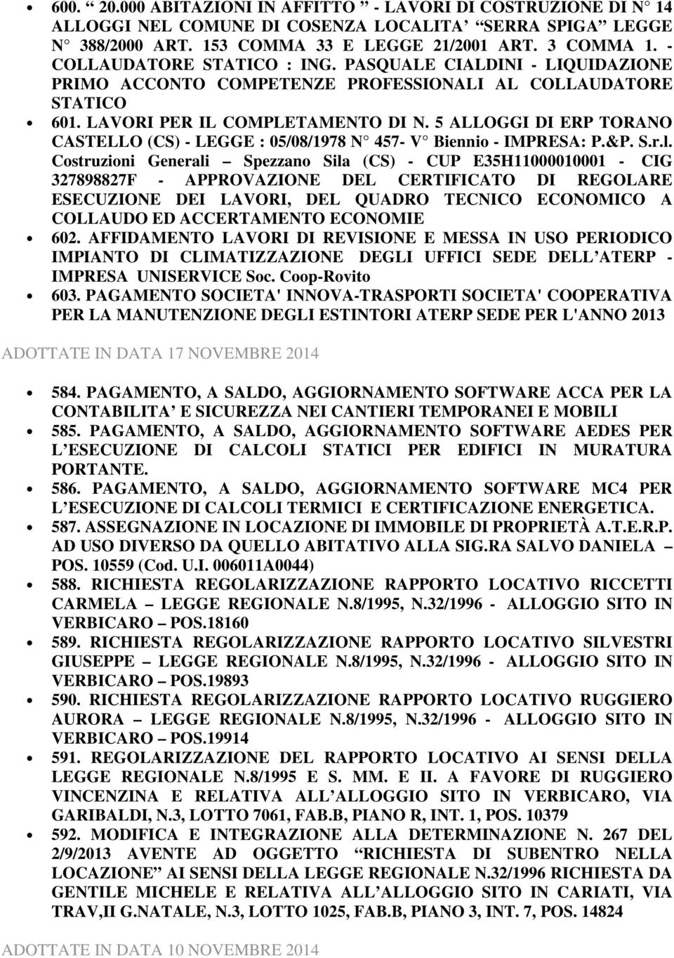 5 ALLOGGI DI ERP TORANO CASTELLO (CS) - LEGGE : 05/08/1978 N 457- V Biennio - IMPRESA: P.&P. S.r.l.