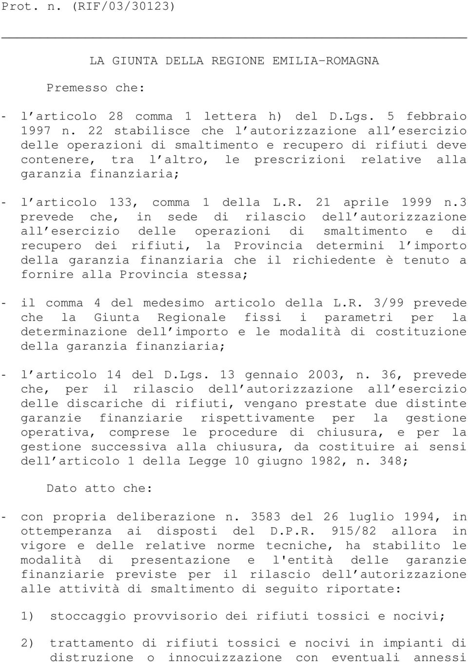 133, comma 1 della L.R. 21 aprile 1999 n.