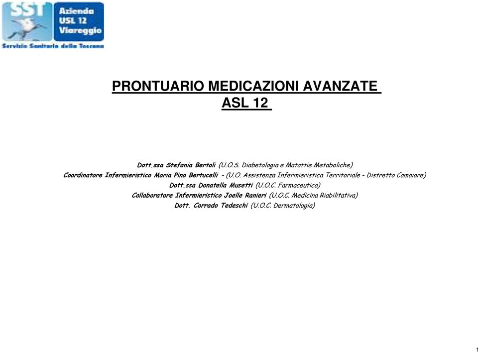 Diabetologia e Matattie Metaboliche) Coordinatore Infermieristico Maria Pina Bertucelli - (U.O.