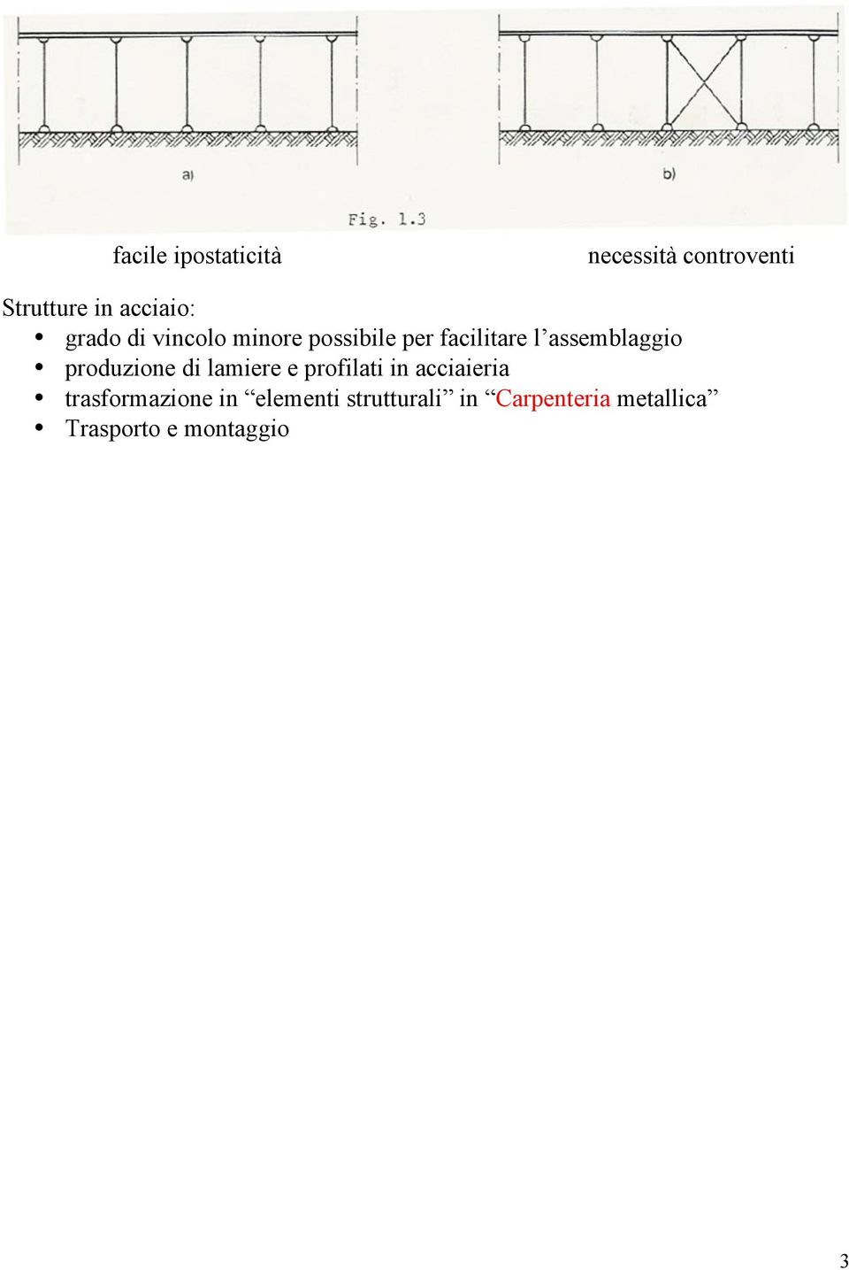 produzione di lamiere e profilati in acciaieria trasformazione in