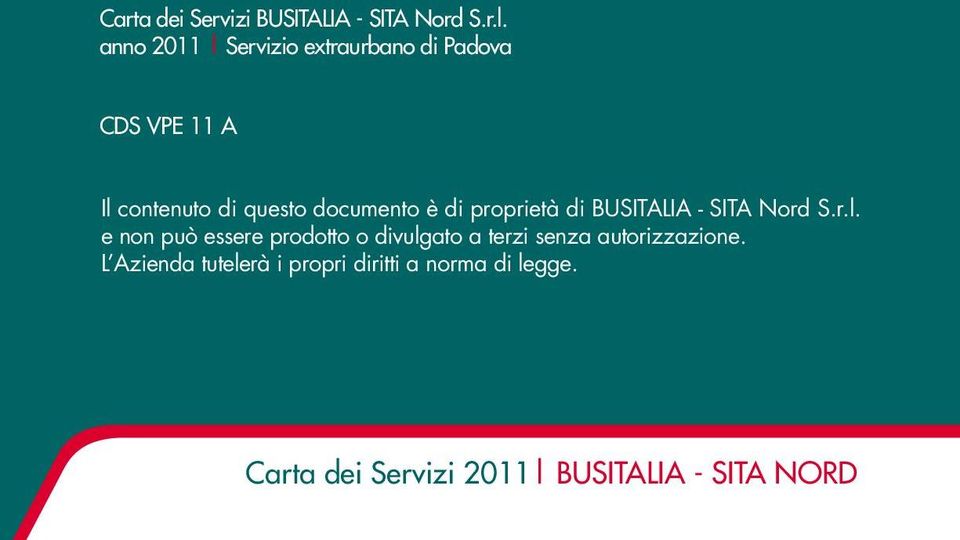 è di proprietà di BUSITALIA - SITA Nord S.r.l.