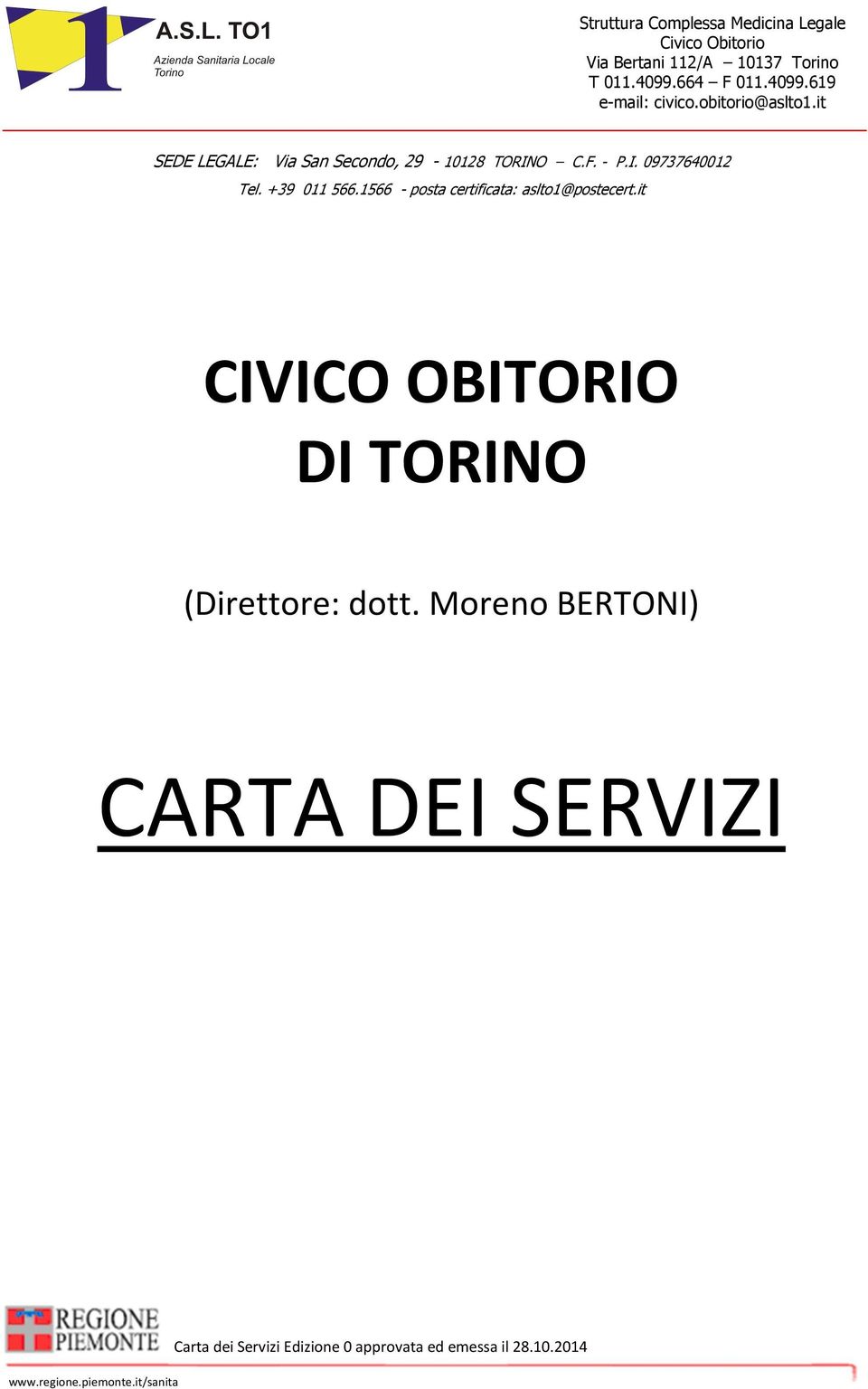 1566 - posta certificata: aslto1@postecert.it CIVICO OBITORIO DI TORINO (Direttore: dott.