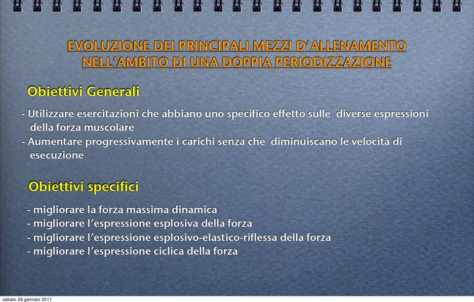 carichi senza che diminuiscano le velocità di esecuzione Obiettivi specifici - migliorare la forza massima dinamica - migliorare l