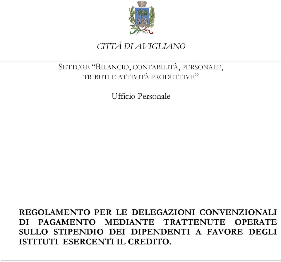 DELEGAZIONI CONVENZIONALI DI PAGAMENTO MEDIANTE TRATTENUTE OPERATE