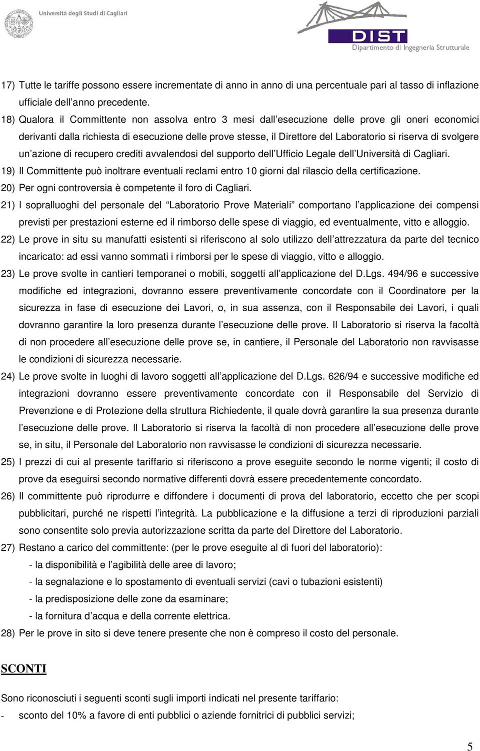 di svolgere un azione di recupero crediti avvalendosi del supporto dell Ufficio Legale dell Università di Cagliari.