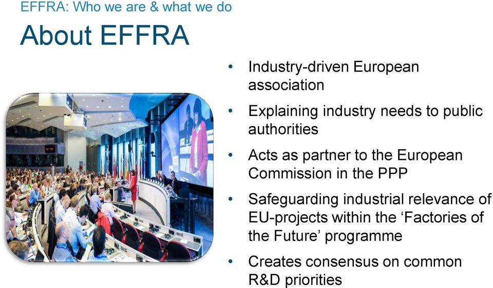 Commission in the PPP Safeguarding industrial relevance of EU-projects within