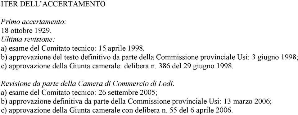 delibera n. 386 del 29 giugno 1998. Revisione da parte della Camera di Commercio di Lodi.