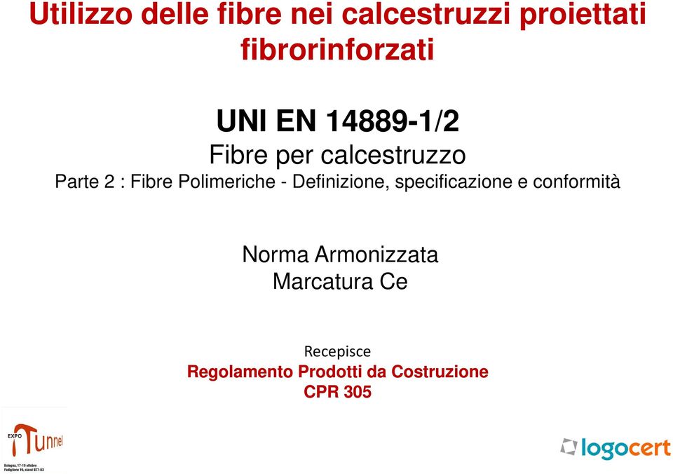 Polimeriche - Definizione, specificazione e conformità Norma