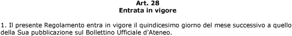 quindicesimo giorno del mese successivo a