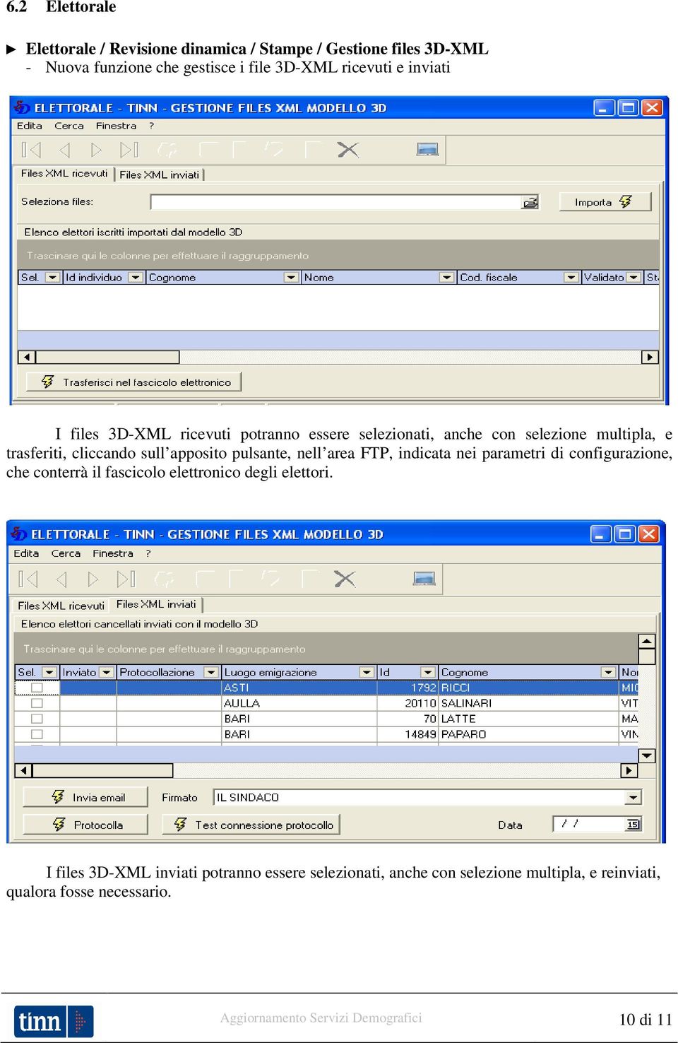 pulsante, nell area FTP, indicata nei parametri di configurazione, che conterrà il fascicolo elettronico degli elettori.