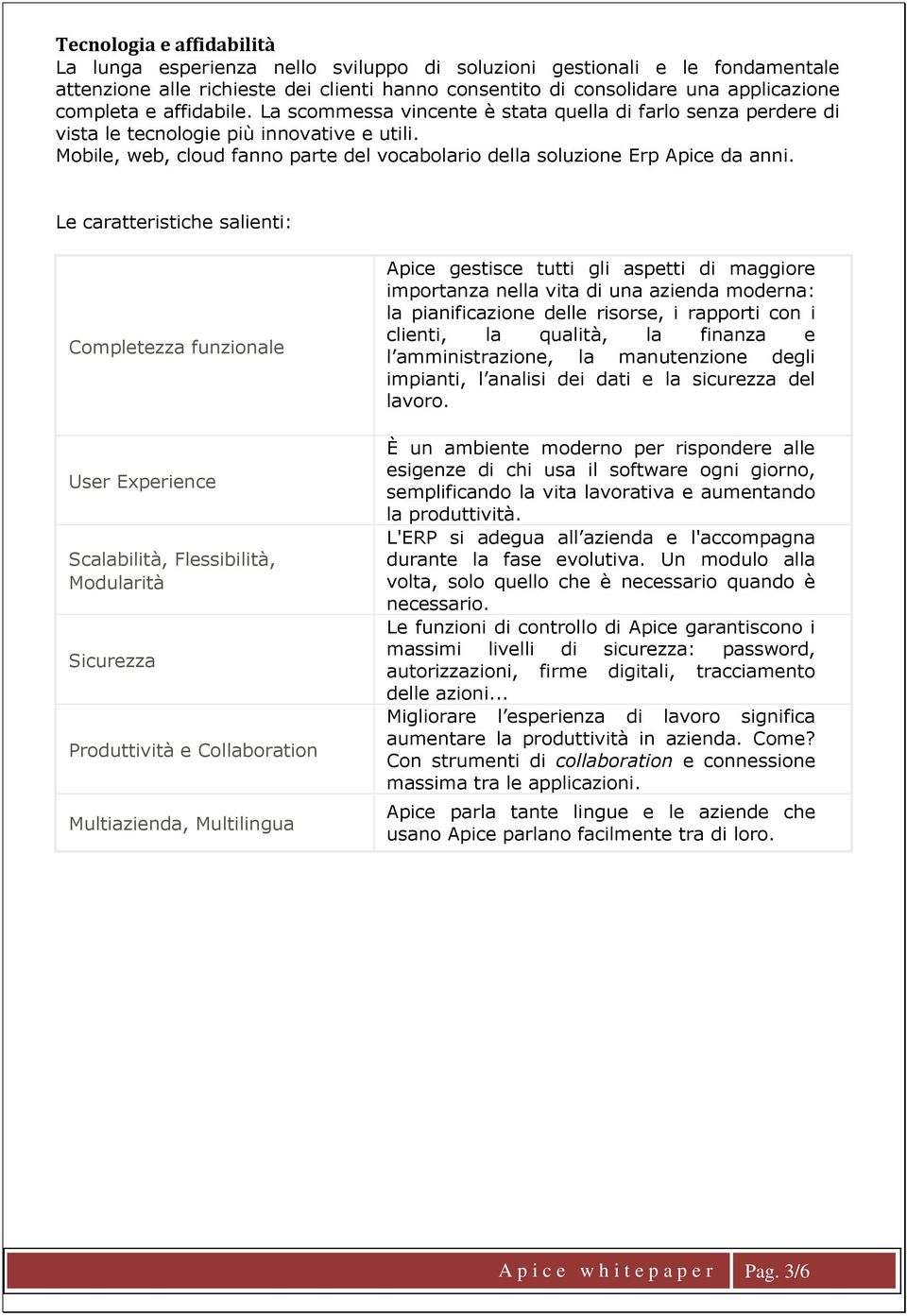 Mobile, web, cloud fanno parte del vocabolario della soluzione Erp Apice da anni.