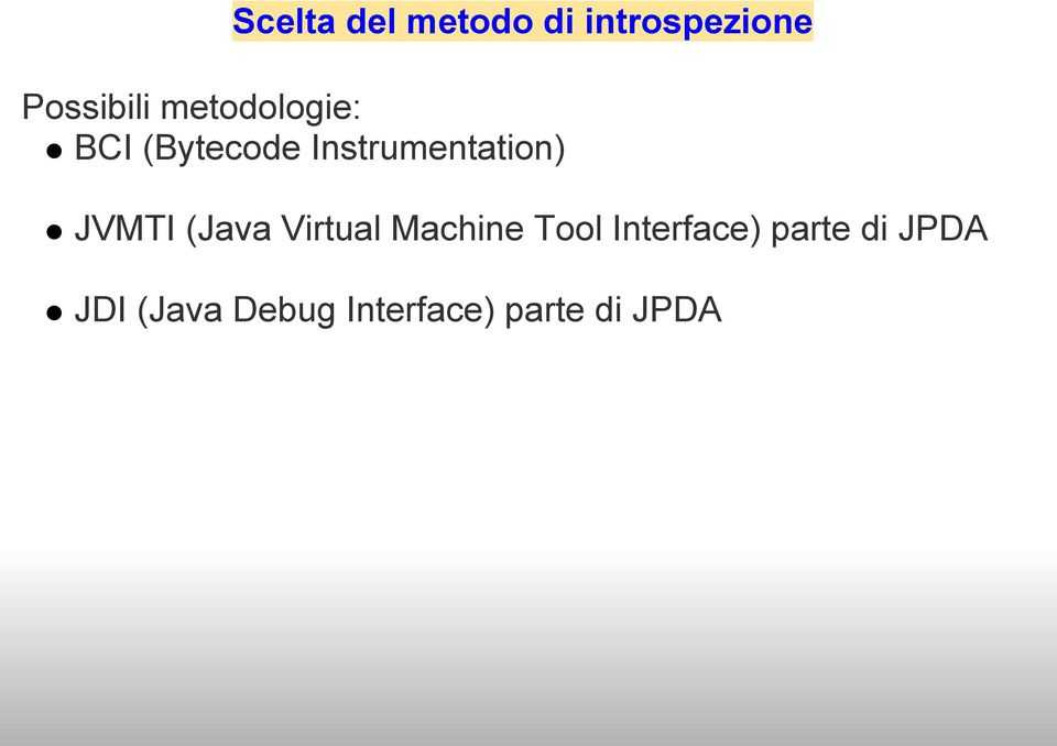 JVMTI (Java Virtual Machine Tool Interface)