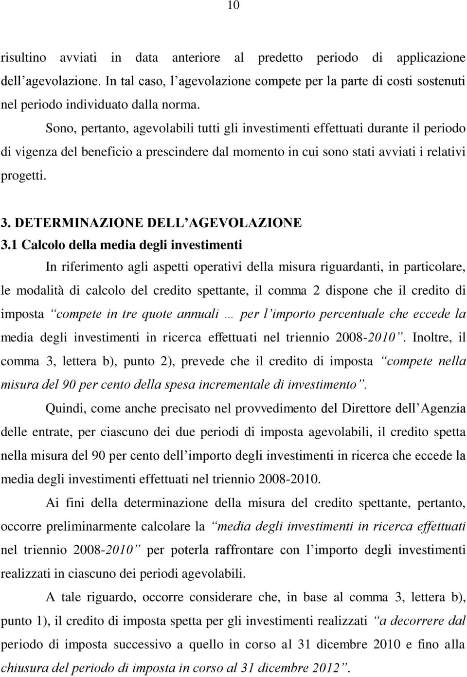 DETERMINAZIONE DELL AGEVOLAZIONE 3.