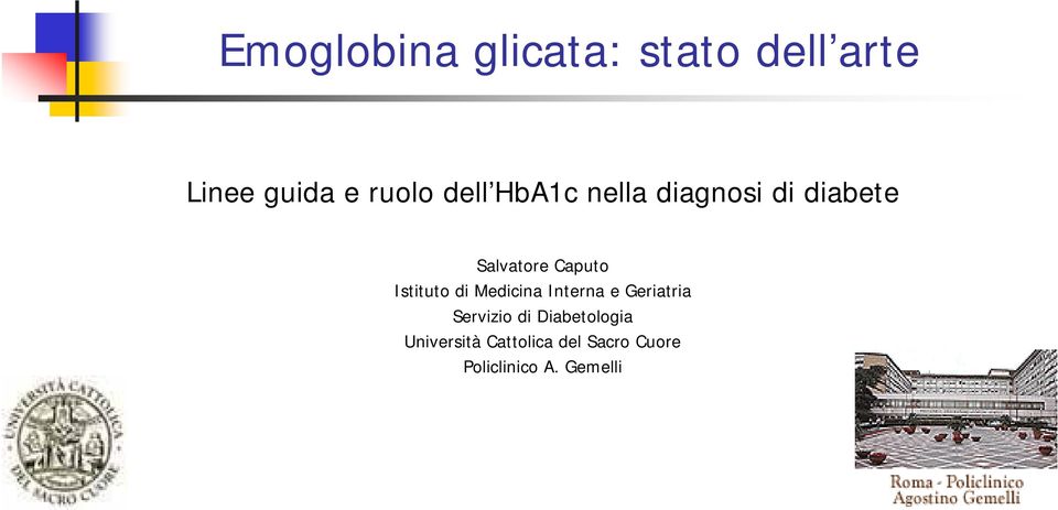 Istituto di Medicina Interna e Geriatria Servizio di