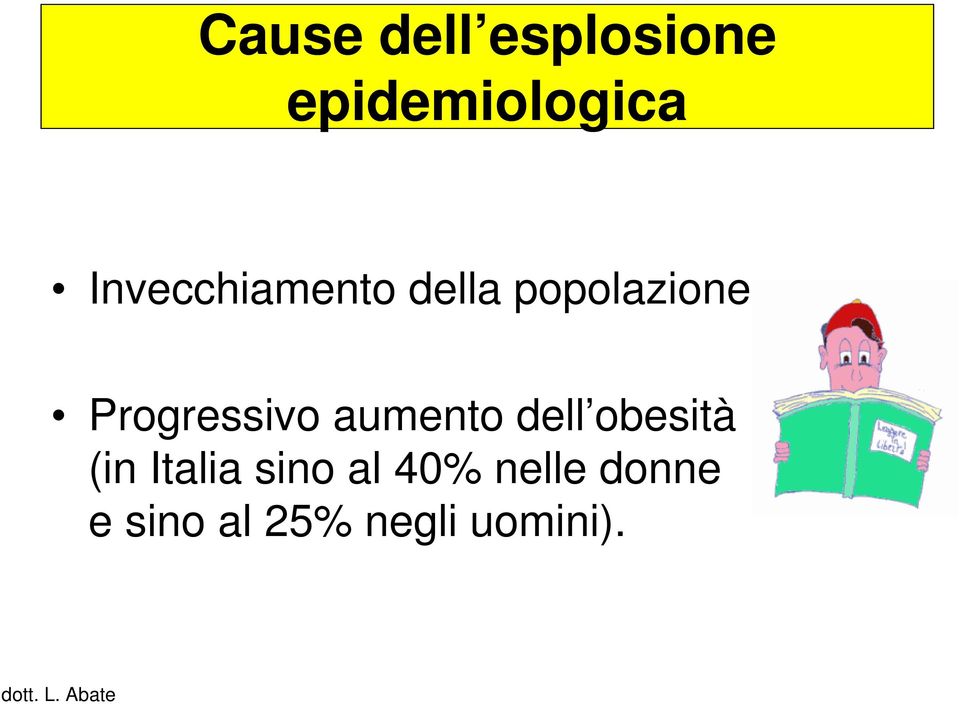 Progressivo aumento dell obesità (in