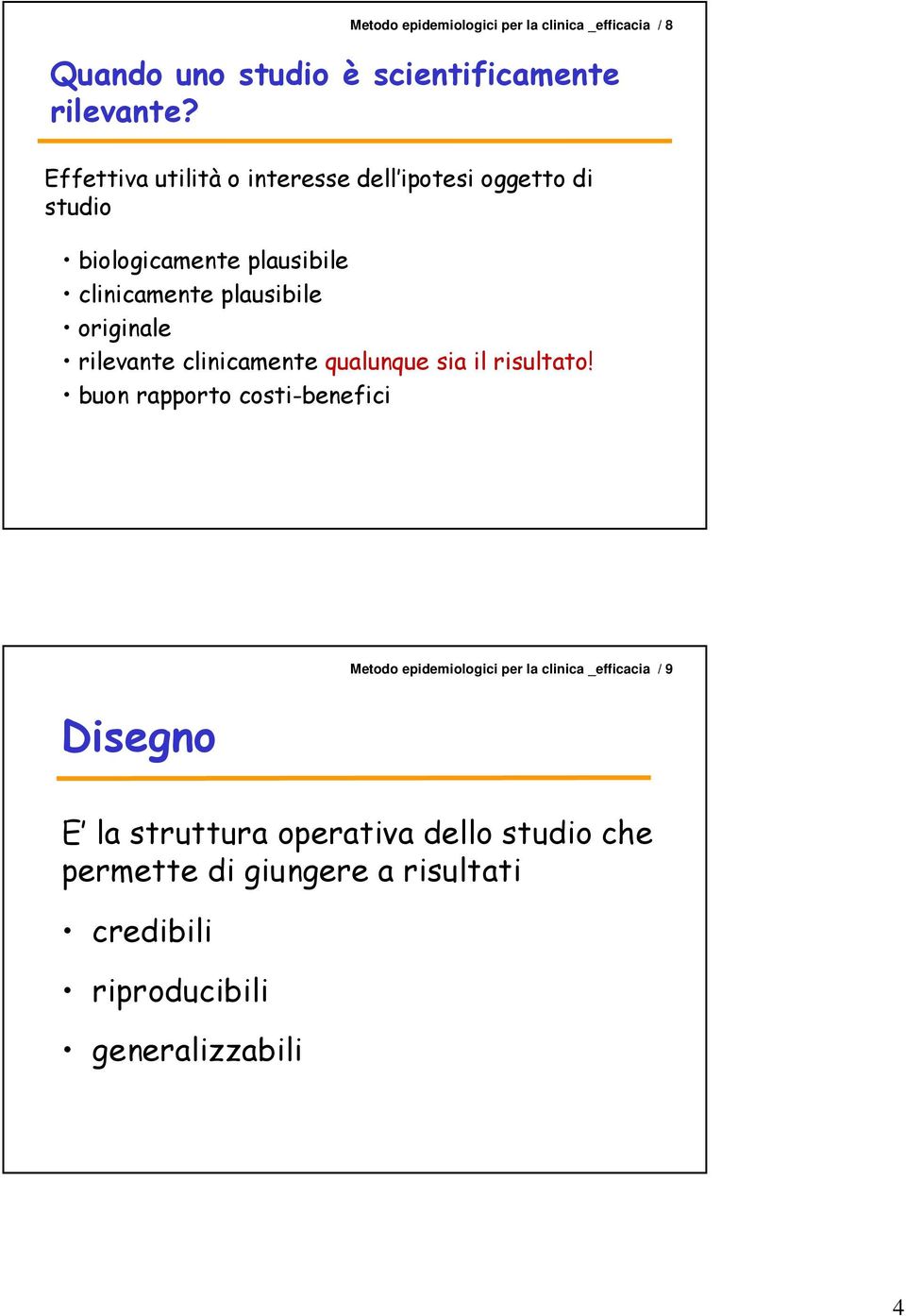 originale rilevante clinicamente qualunque sia il risultato!