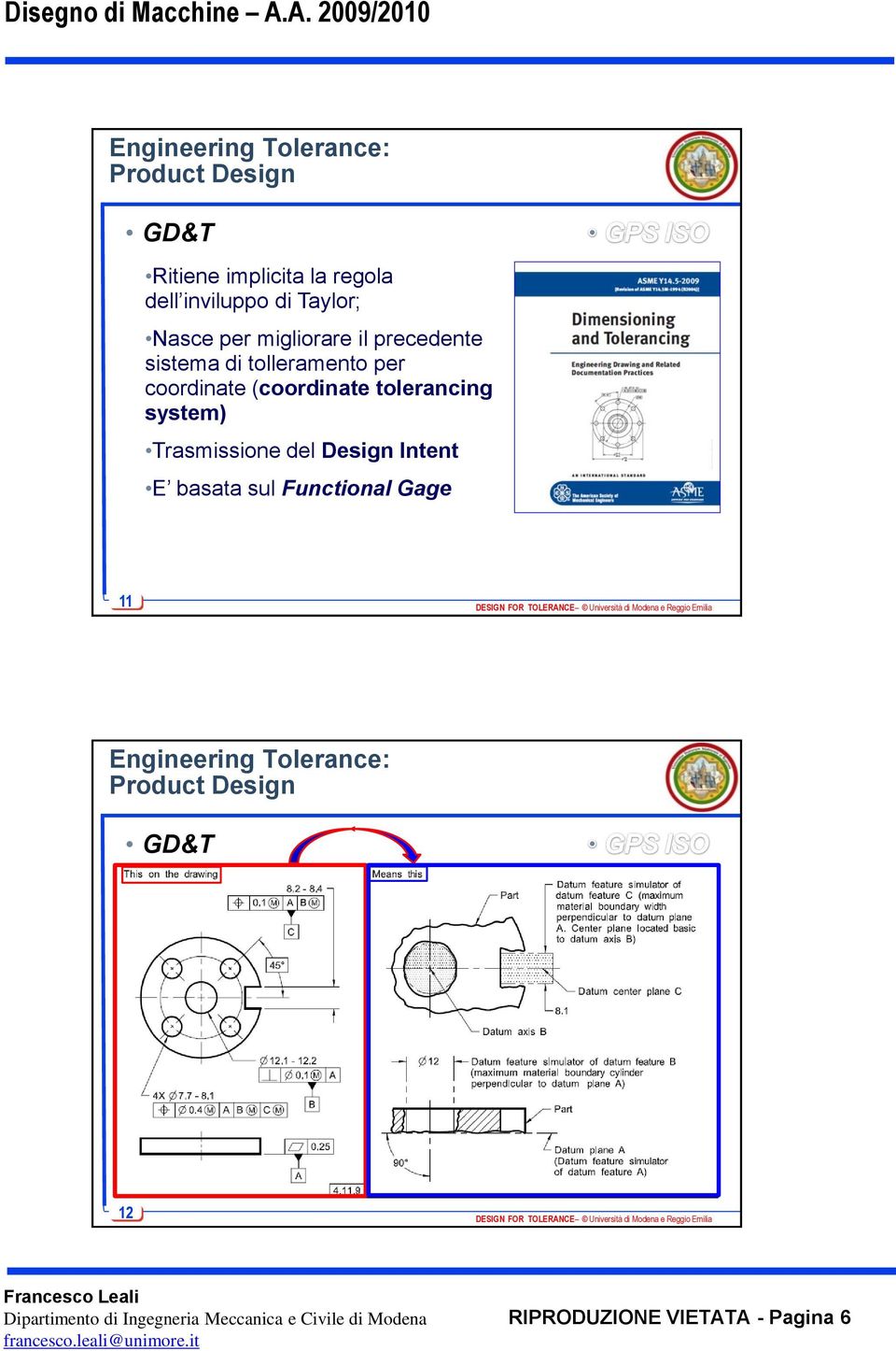 (coordinate tolerancing system) Trasmissione del Design Intent E basata sul