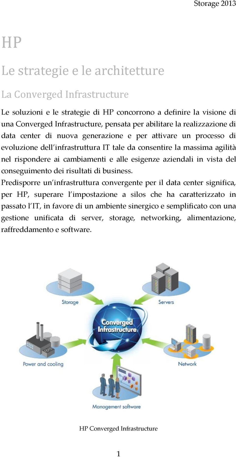 esigenze aziendali in vista del conseguimento dei risultati di business.