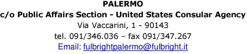 Vaccarini, 1-90143 tel. 091/346.