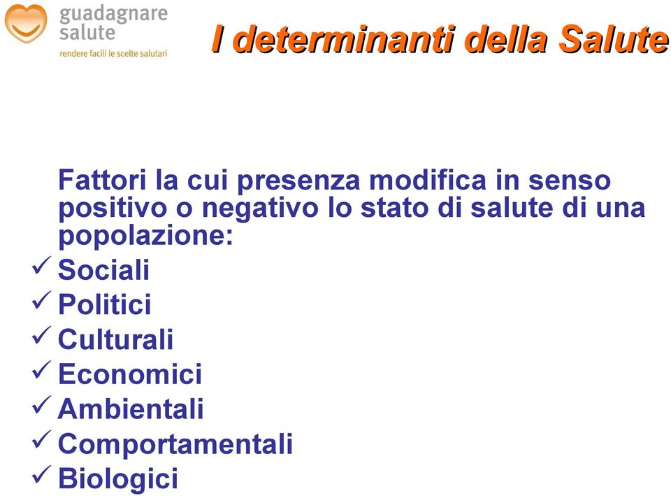 stato di salute di una popolazione: Sociali