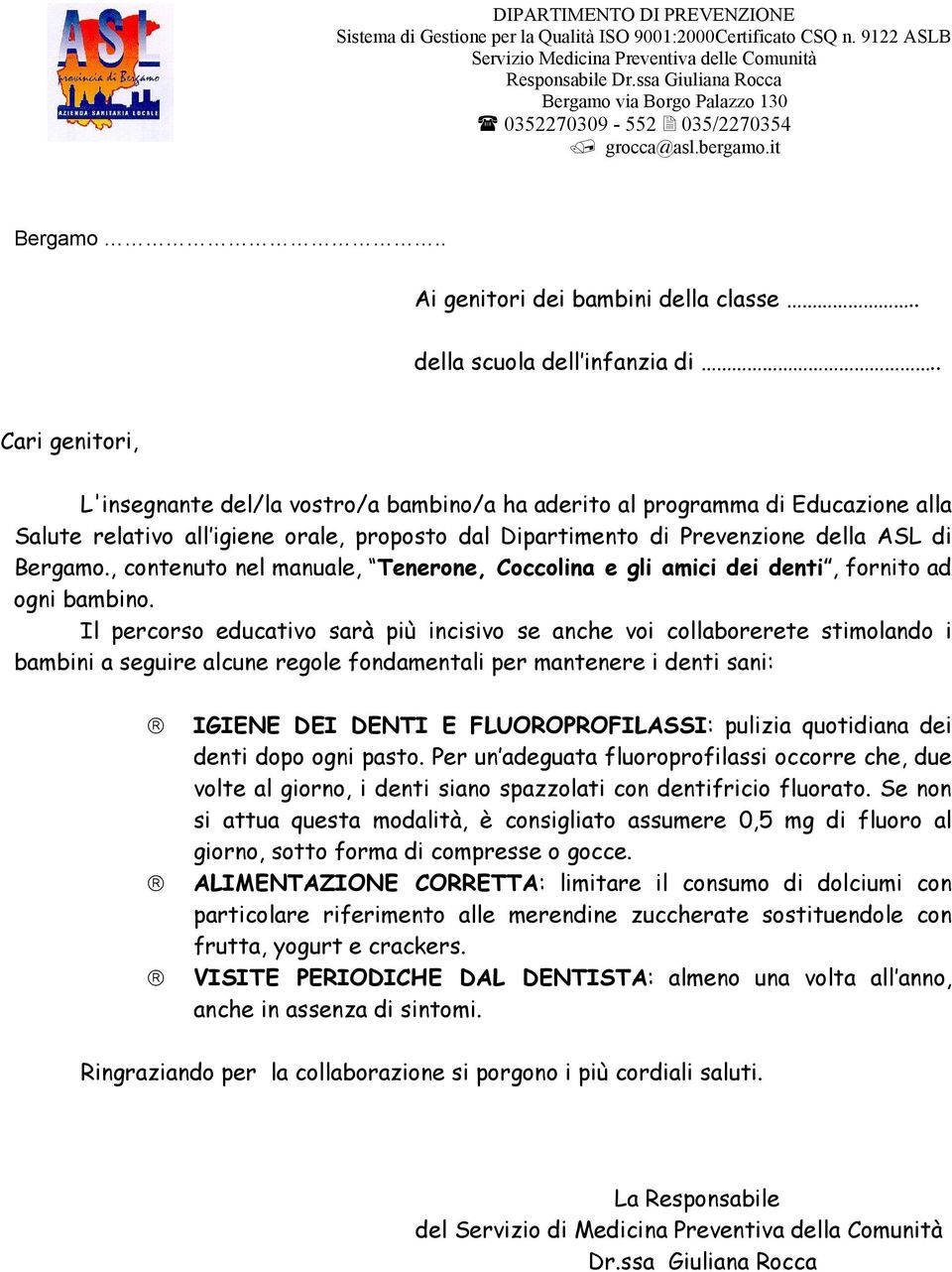 , contenuto nel manuale, Tenerone, Coccolina e gli amici dei denti, fornito ad ogni bambino.