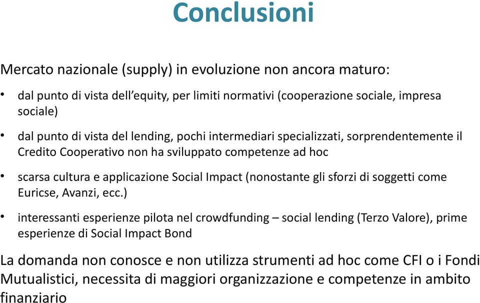 Social Impact (nonostante gli sforzi di soggetti come Euricse, Avanzi, ecc.