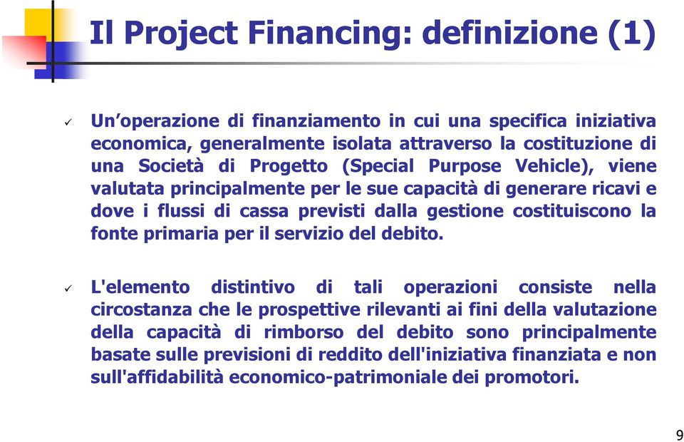 fonte primaria per il servizio del debito.