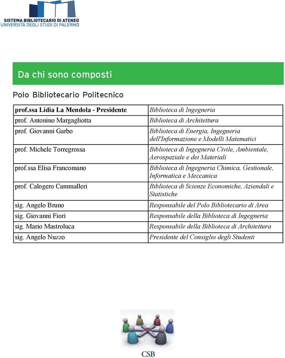 Angelo Nuzzo Biblioteca di Ingegneria Biblioteca di Architettura Biblioteca di Energia, Ingegneria dell'informazione e Modelli Matematici Biblioteca di Ingegneria Civile, Ambientale, Aerospaziale e