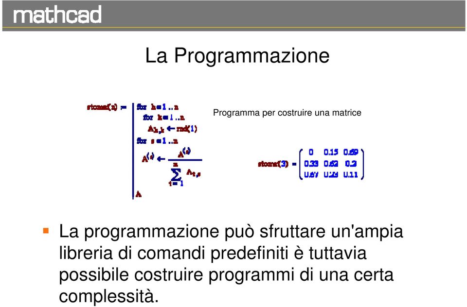 libreria di comandi predefiniti è tuttavia