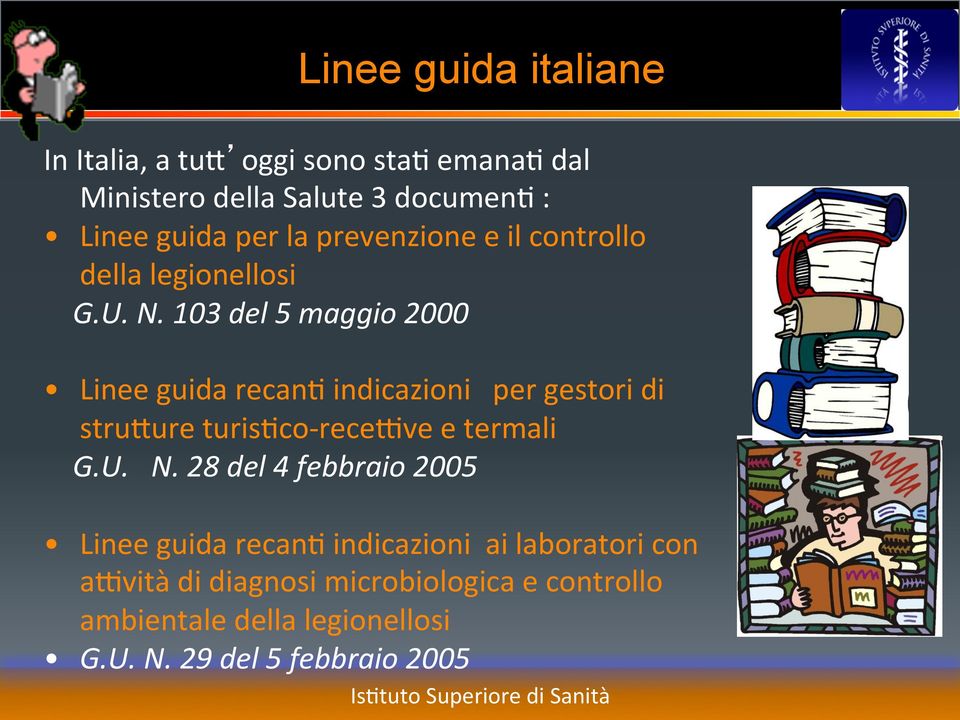 103 del 5 maggio 2000 Linee guida recan2 indicazioni per gestori di struiure turis2co- rececve e termali G.U. N.