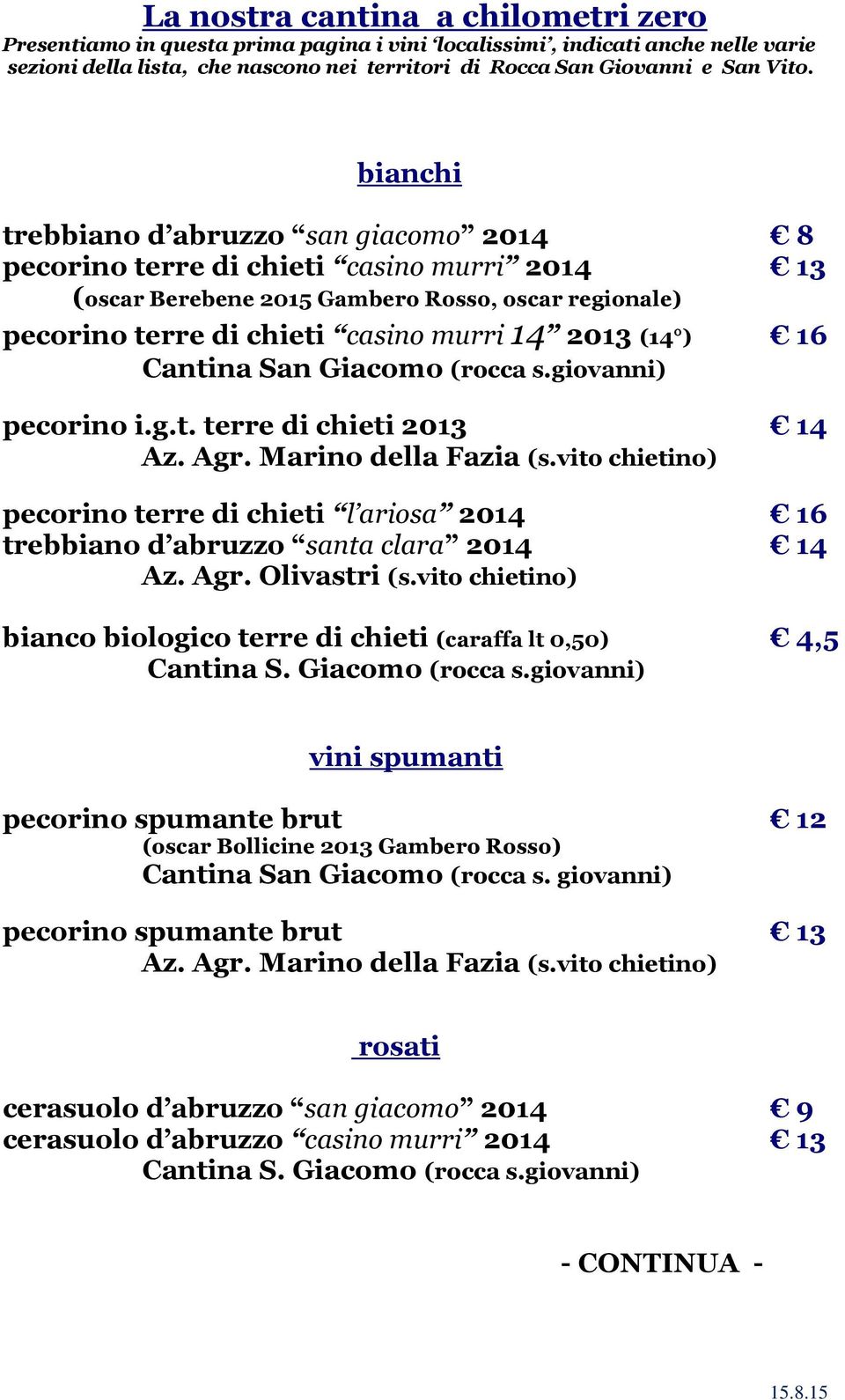 16 Cantina San Giacomo (rocca s.giovanni) pecorino i.g.t. terre di chieti 2013 14 Az. Agr. Marino della Fazia (s.