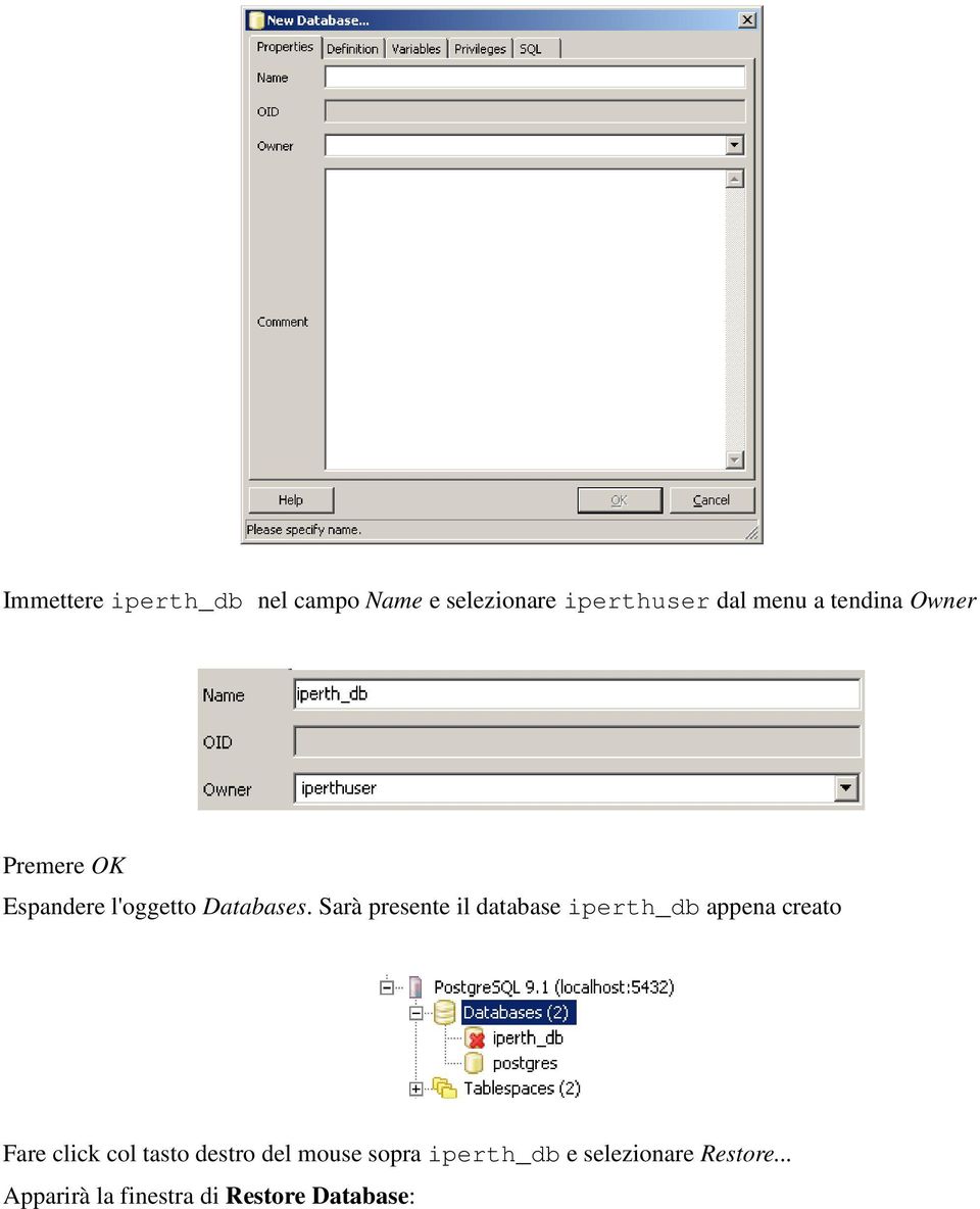 Sarà presente il database iperth_db appena creato Fare click col tasto