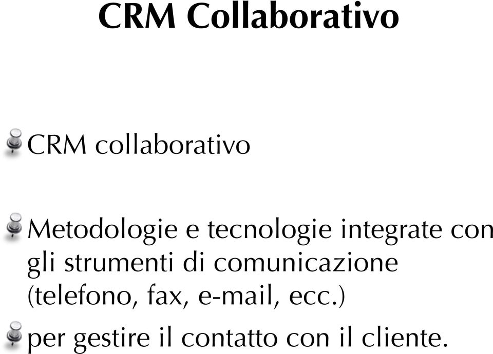 strumenti di comunicazione (telefono, fax,