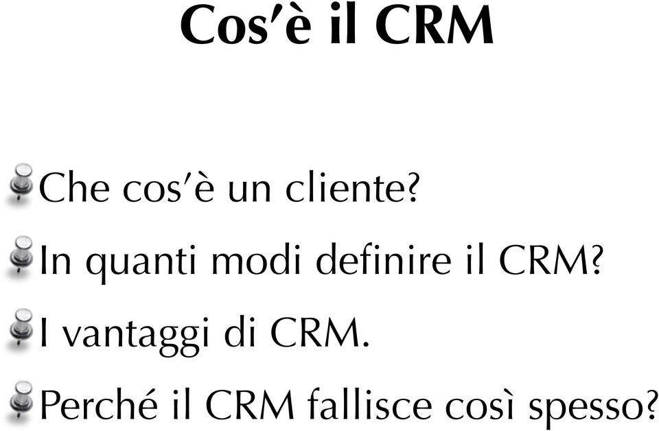 In quanti modi definire il CRM?