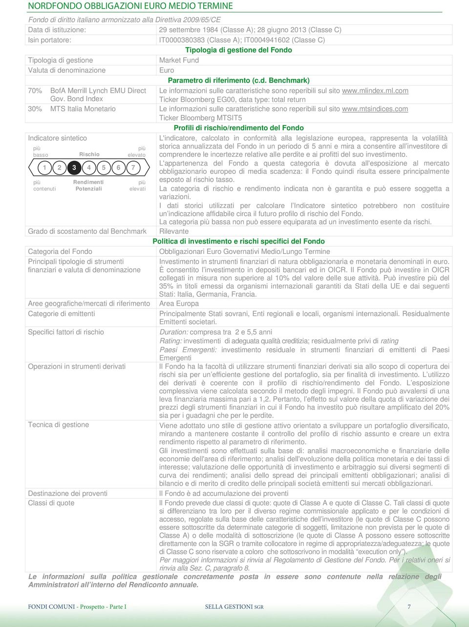 Bond Index Le informazioni sulle caratteristiche sono reperibili sul sito www.mli