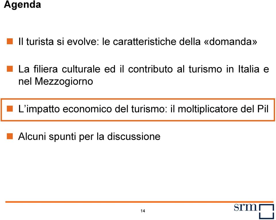 in Italia e nel Mezzogiorno L impatto economico del