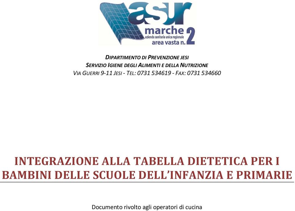 0731 534660 INTEGRAZIONE ALLA TABELLA DIETETICA PER I BAMBINI DELLE